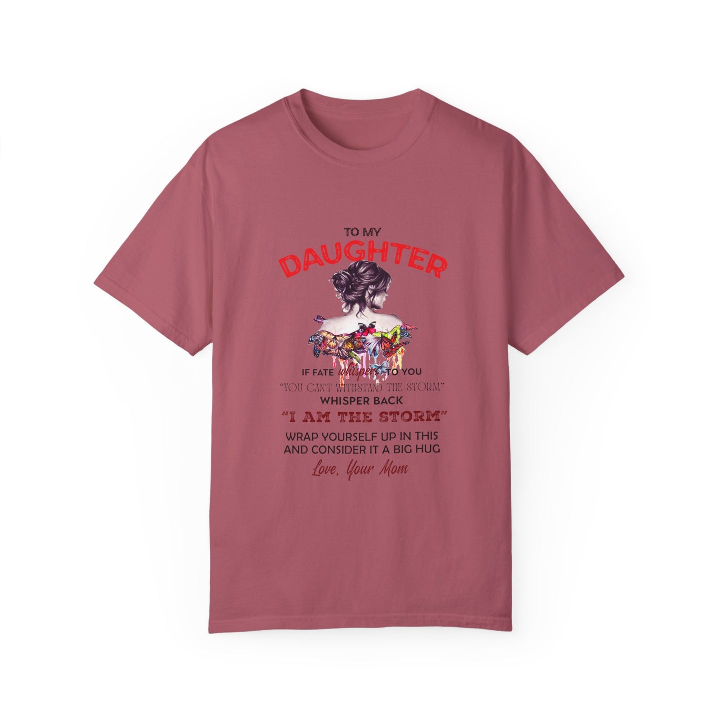 For Daughter | Unisex Garment-Dyed T-shirt