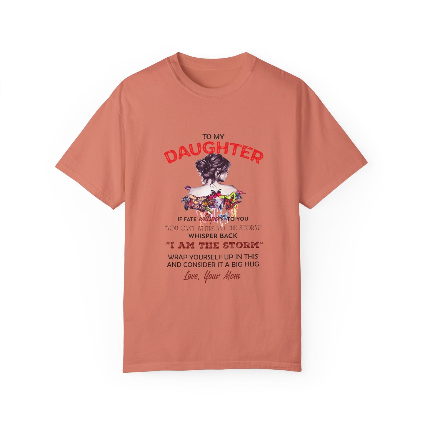 For Daughter | Unisex Garment-Dyed T-shirt