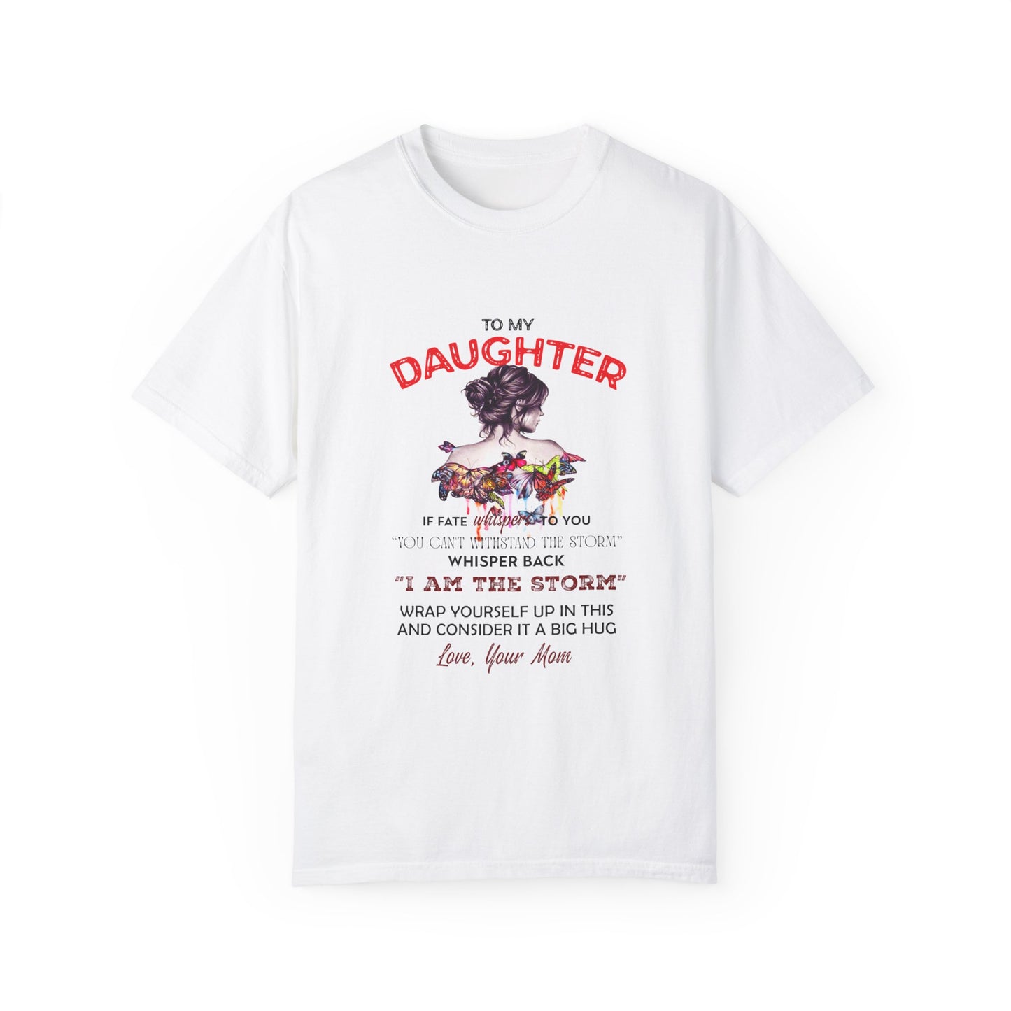 For Daughter | Unisex Garment-Dyed T-shirt