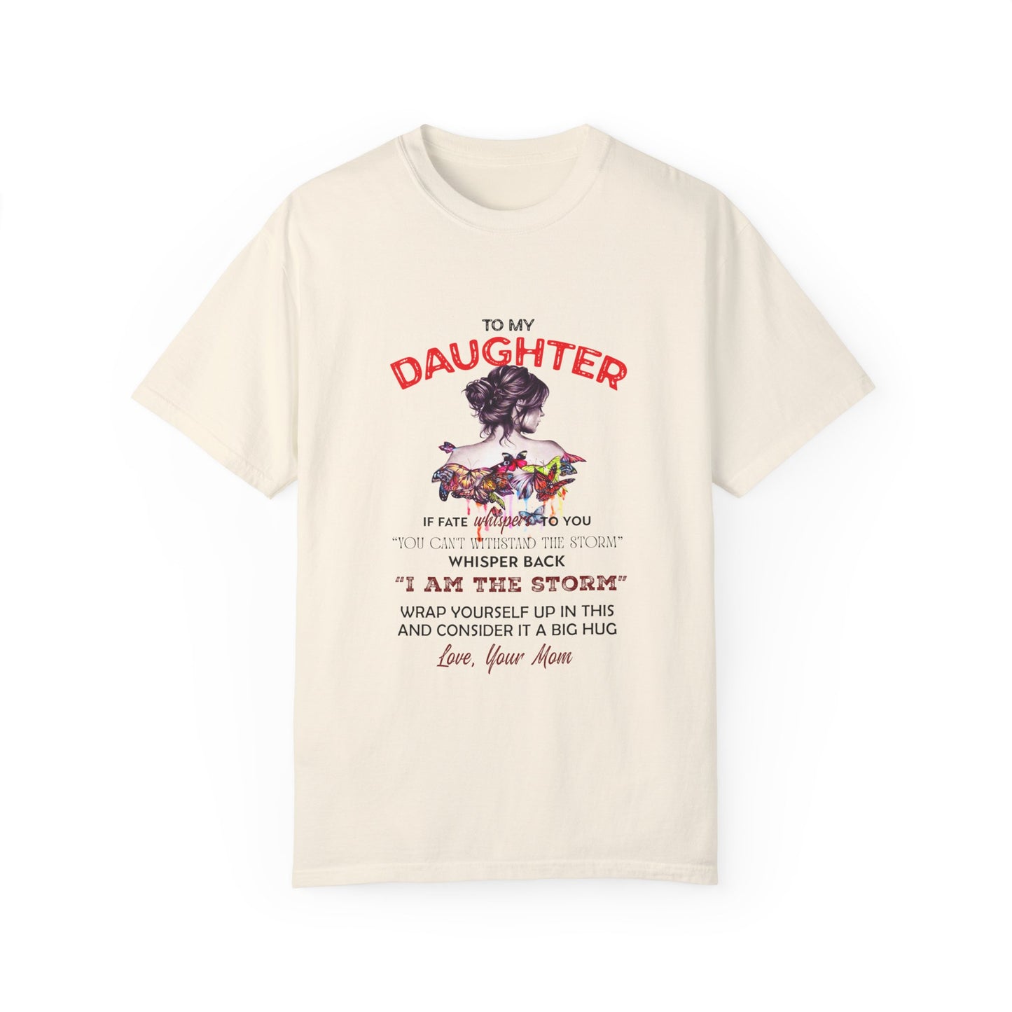 For Daughter | Unisex Garment-Dyed T-shirt